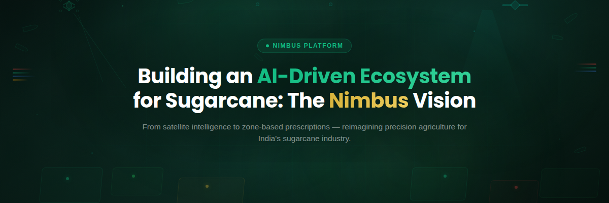 Read more about the article Building an AI-Driven Ecosystem for Sugarcane: The Nimbus Vision